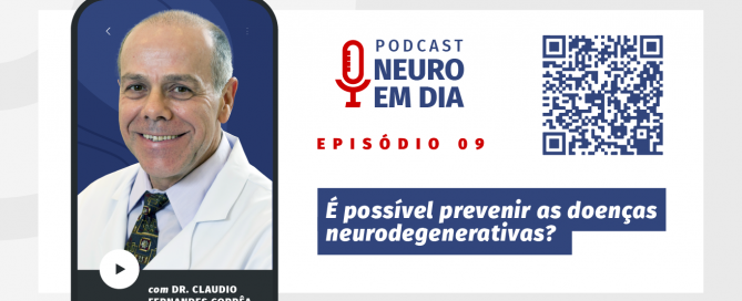Banner Neuro em Dia #09 É possível prevenir as doenças neurodegenerativas - setembro - 2021 - Dr. Claudio Corrêa
